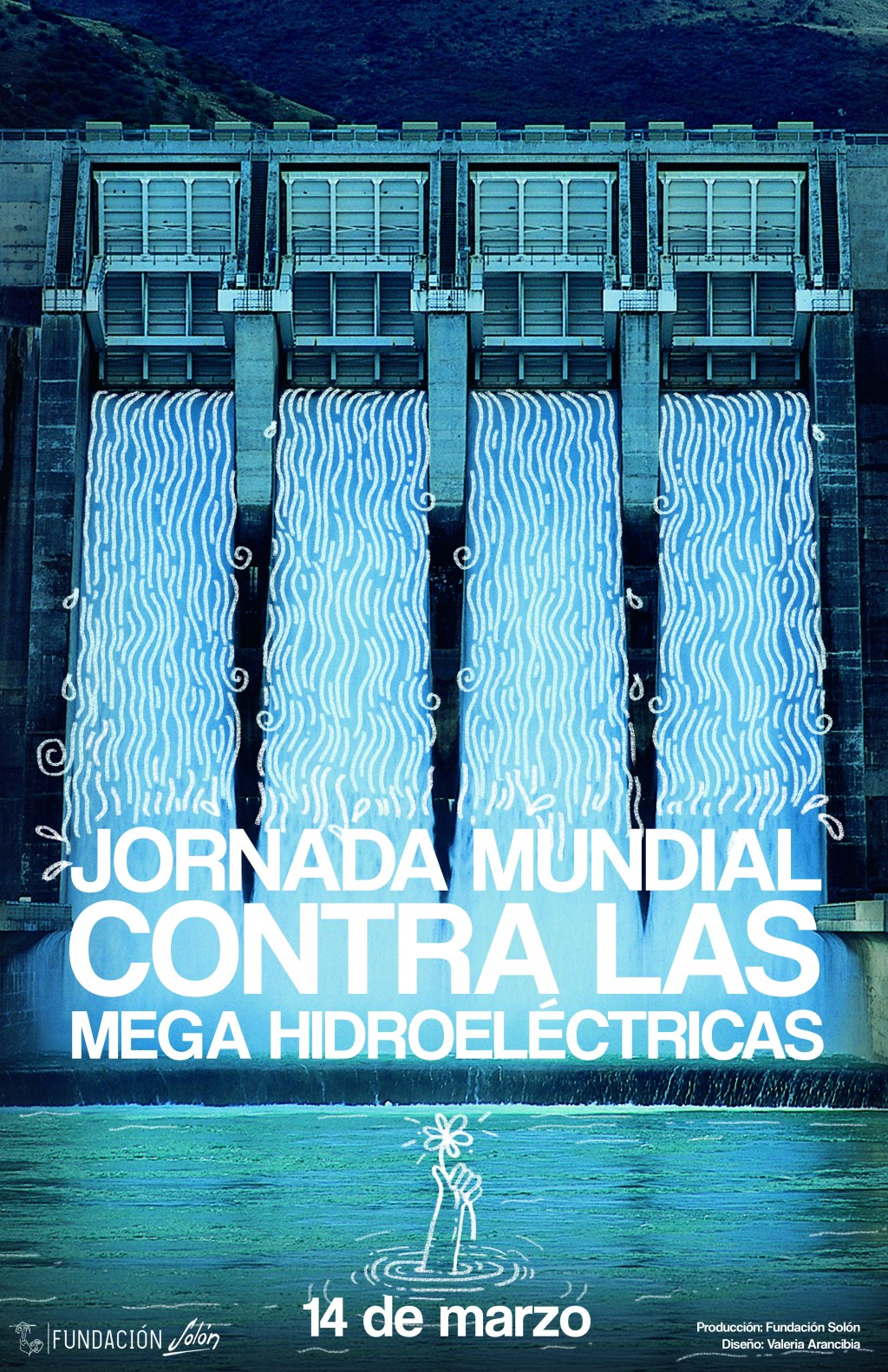 14 razones para decir NO a las mega hidroeléctricas en este 14 de&nbsp;Marzo