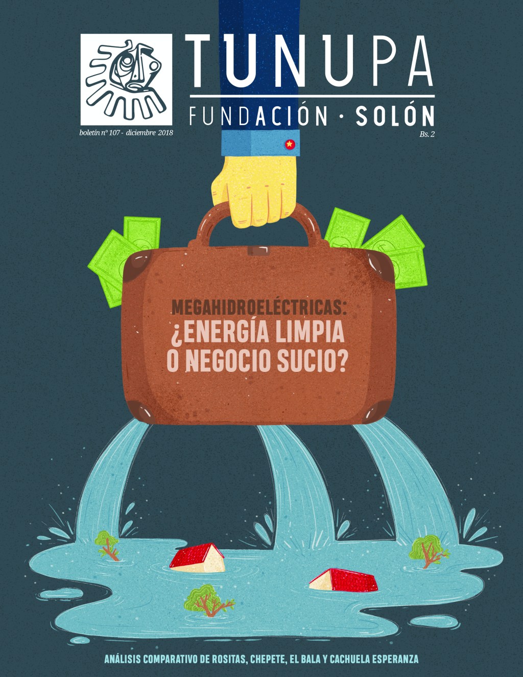 TUNUPA 107: Megahidroeléctricas, ¿energía limpia o negocio&nbsp;sucio?