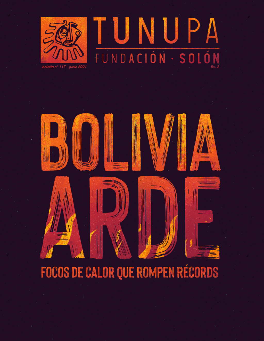 TUNUPA 117: Bolivia arde, focos de calor que rompen&nbsp;récords