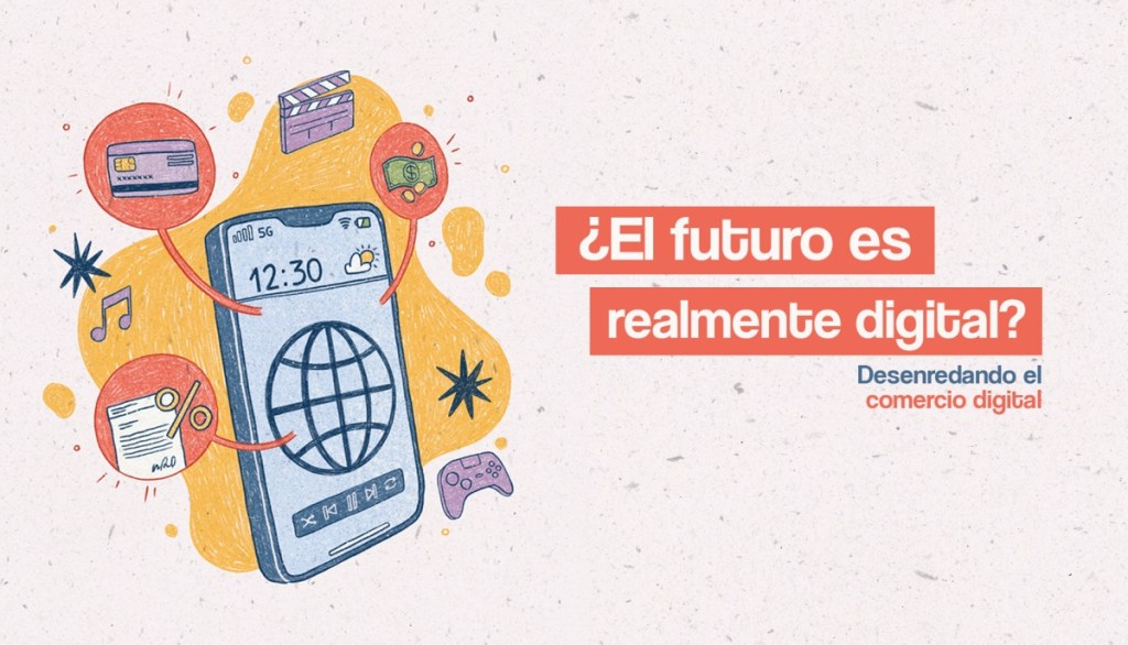 Is the future really digital? A deeper understanding of digital&nbsp;trade