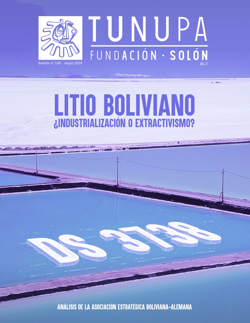 TUNUPA 108: Litio Boliviano, ¿industrialización o&nbsp;extractivismo?