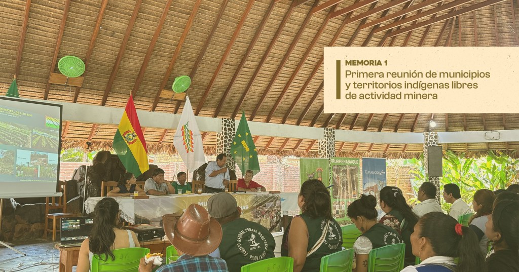 Memoria de la Primera Reunión de Municipios y Territorios Indígenas Libres de Actividad&nbsp;Minera