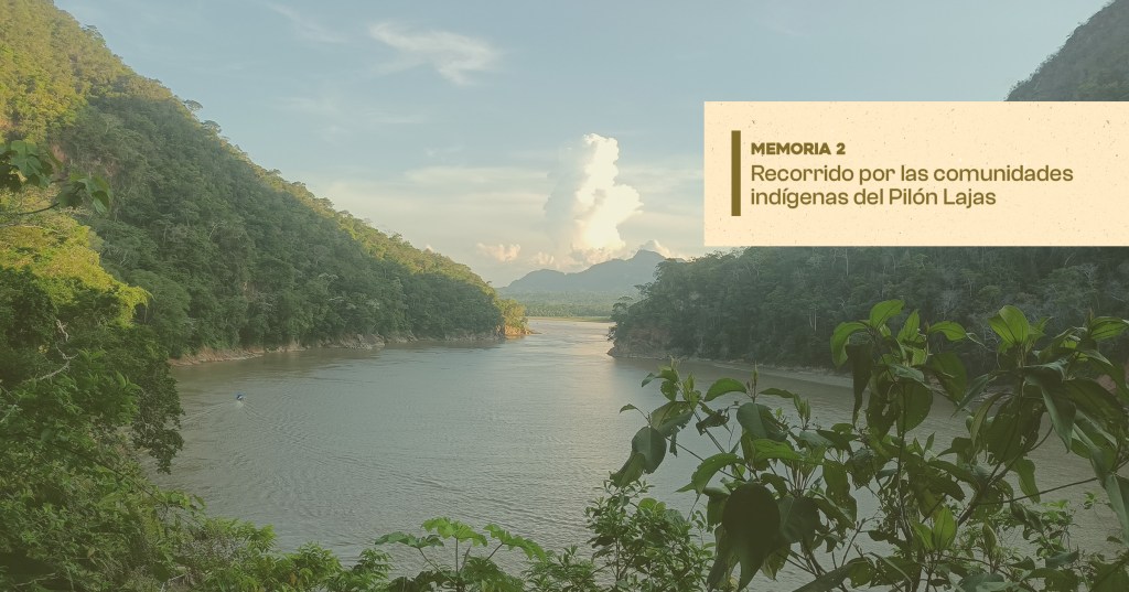 Reserva de la Biosfera y TCO Pilón Lajas Libre de Actividad Minera – Memoria del recorrido por las comunidades&nbsp;indígenas